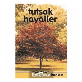 Tutsak Hayaller - İrfan Eser