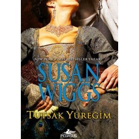 TUTSAK YÜREĞİM - SUSAN WIGGS