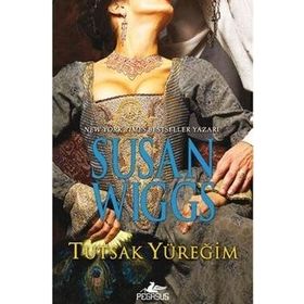 TUTSAK YÜREĞİM - SUSAN WIGGS
