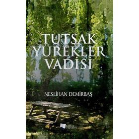 Tutsak Yürekler Vadisi - Neslihan Demirbaş - Karina Yayınevi