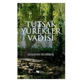 Tutsak Yürekler Vadisi - Neslihan Demirbaş - Karina Yayınevi