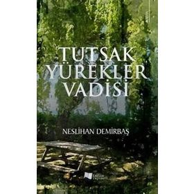 Tutsak Yürekler Vadisi - Neslihan Demirbaş - Karina Yayınevi