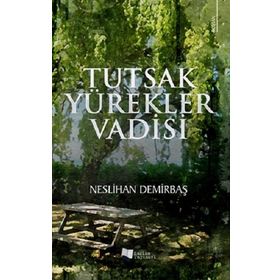 Tutsak Yürekler Vadisi - Neslihan Demirbaş - Karina Yayınevi