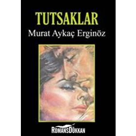 TUTSAKLAR - MURAT AYKAÇ ERGINÖZ