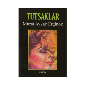TUTSAKLAR - MURAT AYKAÇ ERGINÖZ