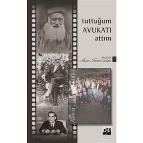 Tuttuğum Avukatı Attım - Ahmet Kurutluoğlu