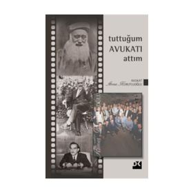 Tuttuğum Avukatı Attım - Ahmet Kurutluoğlu
