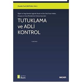 Tutuklama ve Adli Kontrol - Mustafa Tarık Şentuna