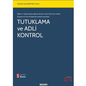 Tutuklama ve Adli Kontrol - Mustafa Tarık Şentuna