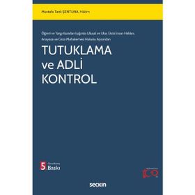 Tutuklama ve Adli Kontrol - Mustafa Tarık Şentuna