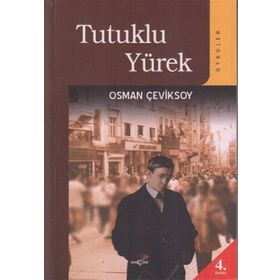 TUTUKLU YÜREK (ÖYKÜLER) - OSMAN ÇEVİKSOY