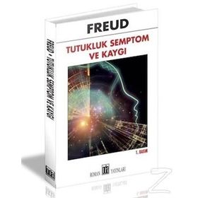 Tutukluk Semptom ve Kaygı - Sigmund Freud