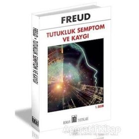 Tutukluk Semptom ve Kaygı - Sigmund Freud