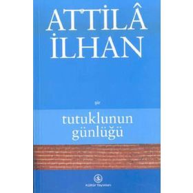 TUTUKLUNUN GÜNLÜĞÜ - ATTILÂ İLHAN