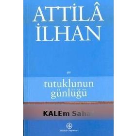 TUTUKLUNUN GÜNLÜĞÜ - ATTILÂ İLHAN