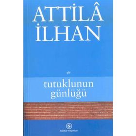 TUTUKLUNUN GÜNLÜĞÜ - ATTILÂ İLHAN