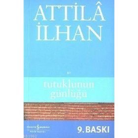 TUTUKLUNUN GÜNLÜĞÜ - ATTILÂ İLHAN