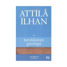 TUTUKLUNUN GÜNLÜĞÜ - ATTILÂ İLHAN