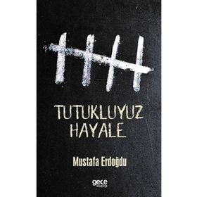 Tutukluyuz Hayale - Mustafa Erdoğdu