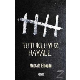 Tutukluyuz Hayale - Mustafa Erdoğdu