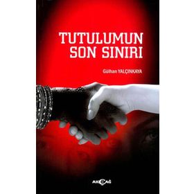 Tutulumun Son Sınırı - Gülhan Yalçınkaya