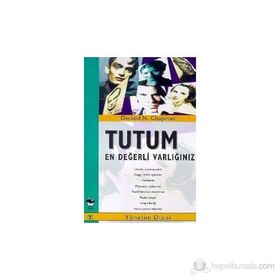 TUTUM EN DEĞERLİ VARLIĞINIZ - ELWOOD N. CHAPMAN