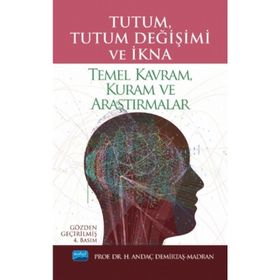 Tutum, Tutum Değişimi ve İkna - Andaç Demirtaş