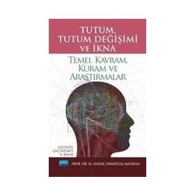 Tutum, Tutum Değişimi ve İkna - Andaç Demirtaş