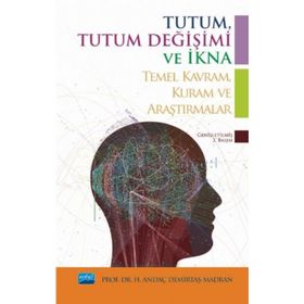 Tutum, Tutum Değişimi ve İkna - Andaç Demirtaş