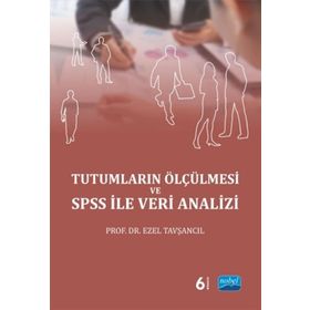 Tutumların Ölçülmesiyle Spss ile Veri Analizi - Doç. Dr.Ezel Tavşancıl