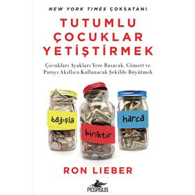 Tutumlu Çocuk Yetiştirmek - Ron Lieber