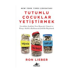 Tutumlu Çocuk Yetiştirmek - Ron Lieber