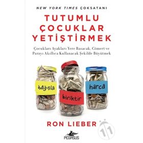 Tutumlu Çocuk Yetiştirmek - Ron Lieber
