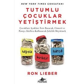 Tutumlu Çocuk Yetiştirmek - Ron Lieber