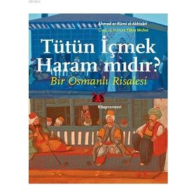 Tütün İçmek Haram mıdır? - Ahmed er-Rumi el-Akhisari Yahya Michot