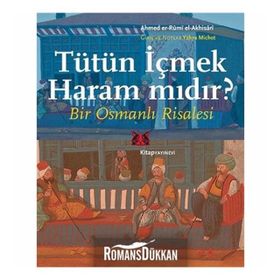 Tütün İçmek Haram mıdır? - Ahmed er-Rumi el-Akhisari Yahya Michot