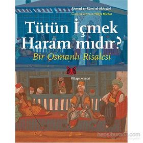 Tütün İçmek Haram mıdır? - Ahmed er-Rumi el-Akhisari Yahya Michot