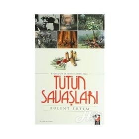 TÜTÜN SAVAŞLARI - BÜLENT ERTEM