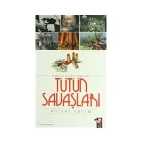 TÜTÜN SAVAŞLARI - BÜLENT ERTEM