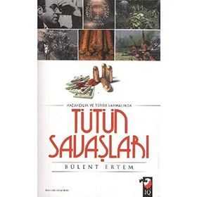 TÜTÜN SAVAŞLARI - BÜLENT ERTEM