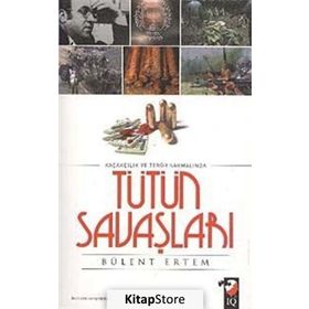 TÜTÜN SAVAŞLARI - BÜLENT ERTEM