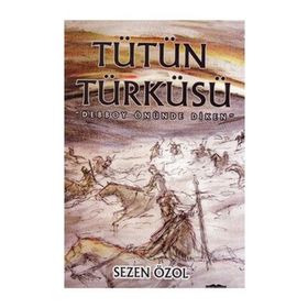 TÜTÜN TÜRKÜSÜ DEBBOY ÖNÜNDE DIKEN - SEZEN ÖZOL