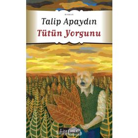 TÜTÜN YORGUNU - GENEL