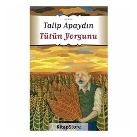 TÜTÜN YORGUNU - GENEL