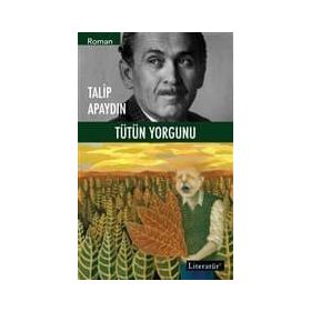 TÜTÜN YORGUNU - GENEL