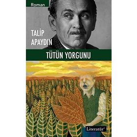 TÜTÜN YORGUNU - GENEL