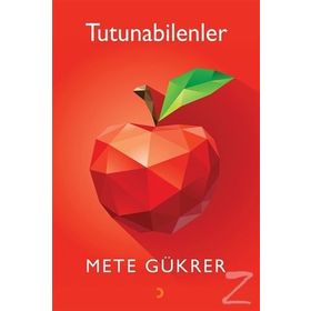 Tutunabilenler - Mete Gükrer