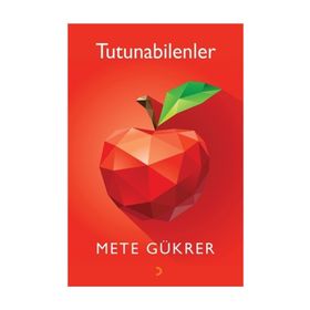 Tutunabilenler - Mete Gükrer