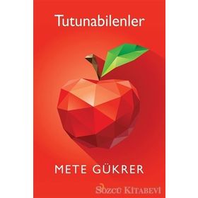 Tutunabilenler - Mete Gükrer
