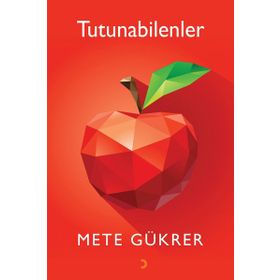 Tutunabilenler - Mete Gükrer